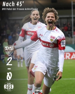 Halbzeit in Stuttgart 2:0. Die Frauen führen zur Halbzeit gegen Essen im Pokal. Rückert und Wieder treffen.